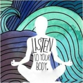 Listen to your body - yoga every day